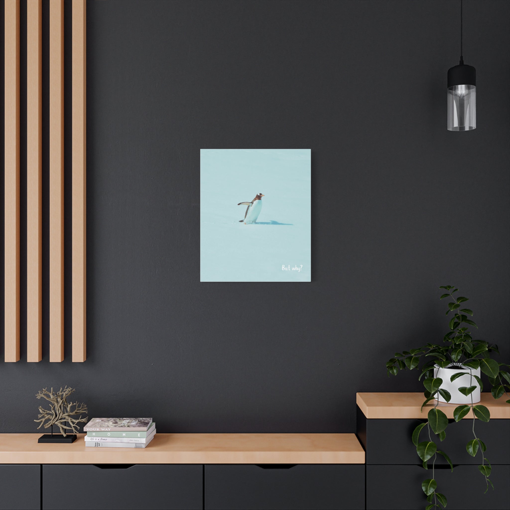 "But Why?" - Inspirational Viral Penguin Matte Canvas, Stretched, 1.25"